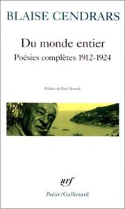 Cover of: Du Monde Entier/Poesies Completes 1912-24
