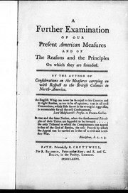 Cover of: A further examination of our present American measures and of the reasons and principles on which they are founded by Matthew Robinson, 2nd Baron Rokeby