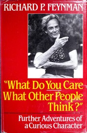 Cover of: What do YOU care what other people think?: further adventures of a curious character