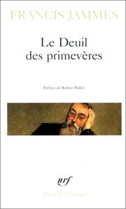 Cover of: Le Deuil des primevères by Francis Jammes