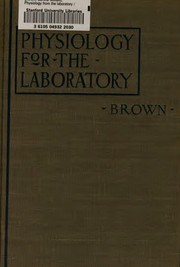 Cover of: Physiology for the laboratory by Bertha Millard Brown