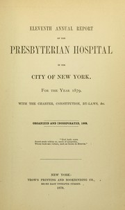 Cover of: Annual report of the Presbyterian Hospital in the City of New York