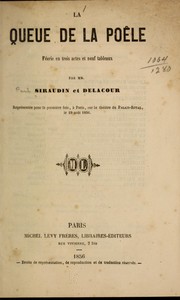 Cover of: La queue de la poêle, féerie en trois actes et neuf tableaux by Siraudin M.