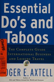 Cover of: Essential do's and taboos: the complete guide to international business and leisure travel