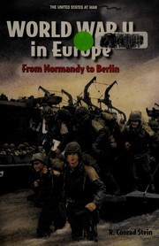 Cover of: World War II in Europe: from Normandy to Berlin