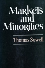 Markets and minorities by Thomas Sowell