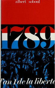 Cover of: 1789, l'an un de la liberté: étude historique, textes originaux