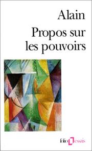 Cover of: Propos sur les pouvoirs by Alain, Francis Kaplan