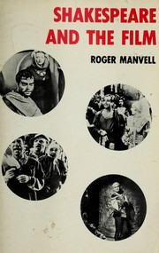 Cover of: Shakespeare and the film. by Manvell, Roger