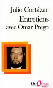 Cover of: Entretiens avec Omar Prego by Julio Cortázar, Omar Prego