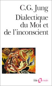 Cover of: Dialectique du moi et de l'inconscient by Carl Gustav Jung