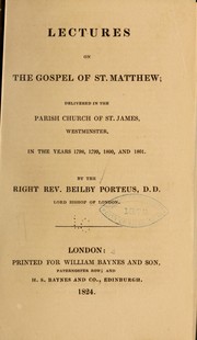 Cover of: Lectures on the Gospel of St. Matthew: delivered in the parish church of St. James, Westminster, in the years 1798, 1799, 1800, and 1801.