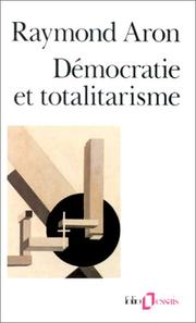 Cover of: Démocratie et totalitarisme by Raymond Aron