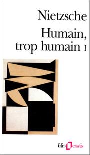 Cover of: Humain, trop humain by Friedrich Nietzsche, Giorgio Colli, Mazzino Montinari