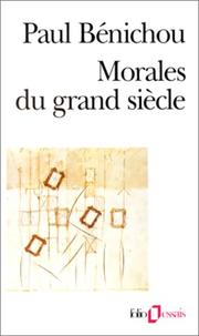 Morales du grand siècle by Paul Bénichou