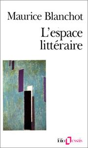 Cover of: L'espace littéraire by Maurice Blanchot