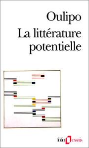 Cover of: La littérature potentielle by Oulipo