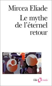 Cover of: Le mythe de l'éternel retour by Mircea Eliade