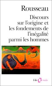 Cover of: Discours Sur L'Origine Et Les Fondements De L'Inegalite Parmi Les Hommes