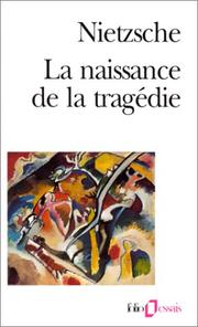Cover of: La Naissance de la tragédie by Friedrich Nietzsche