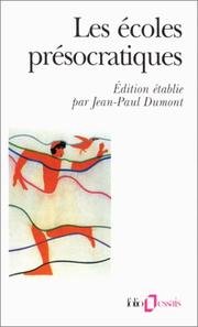 Cover of: Les Ecoles présocratiques by Jean-Paul Dumont, Daniel Delattre, Jean-Louis Poirier