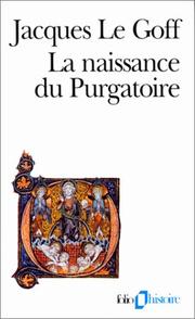 Cover of: La Naissance du purgatoire by Jacques Le Goff