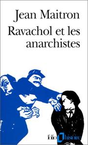 Cover of: Ravachol et les anarchistes by Jean Maitron