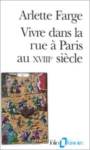 Cover of: Vivre dans la rue à Paris au XVIIIe siècle by Arlette Farge