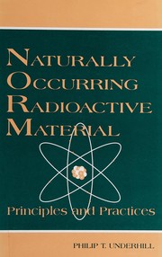 Naturally occurring radioactive material by Philip T Underhill