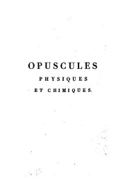 Cover of: Opuscules physiques et chimiques: avec figures.