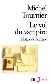 Cover of: Le Vol du vampire. Notes littéraires by Michel Tournier