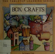 Cover of: Box crafts: over 50 things to make and do with boxes of every size