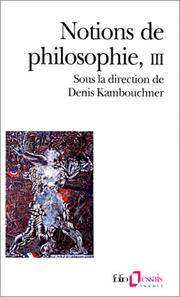 Cover of: Notions de philosophie by sous la direction de Denis Kambouchner.