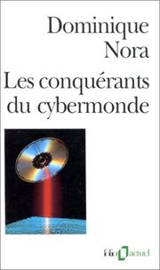 Cover of: Les Conquérants du cybermonde by Dominique Nora