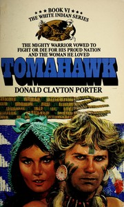 Cover of: TOMAHAWK (The White Indian Series, Book VI) by Donald C. Porter