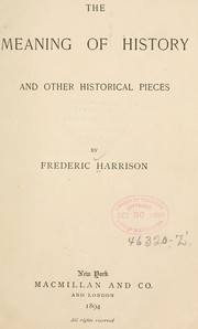 Cover of: The meaning of history: and other historical pieces