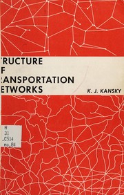 Cover of: Structure of transportation networks by K. J. Kansky