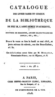 Cover of: Catalogue des livres rares et curieux de la bibliothèque de feu M. l'abbé Hémey d'Auberive ... by Nicolas Philibert Hémey d'Auberive