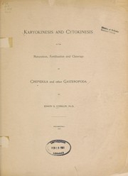 Cover of: Karyokinesis and cytokinesis in the maturation, fertilization and cleavage of Crepidula and other Gasteropoda. by Edwin Grant Conklin