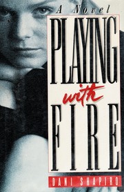 Cover of: Playing with fire by Dani Shapiro