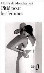 Cover of: Pitié pour les femmes by Henry de Montherlant