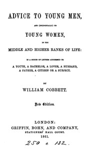 Cover of: Advice to young men, and, incidentally, to young women, in the middle and higher ranks of life ...