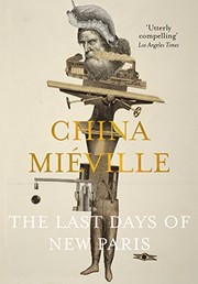 Cover of: The Last Days of New Paris by China Miéville
