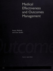Cover of: Medical effectiveness and outcomes management: issues, methods and case studies/ Patricia L. Spath.