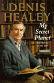 Cover of: My Secret Planet by Denis Healey