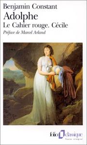 Cover of: Adolphe, suivi de Le Cahier rouge, et Cécile