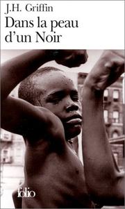 Cover of: Dans la peau d'un noir by John Howard Griffin