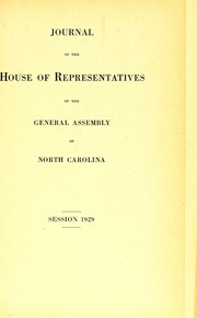 Cover of: Journal of the House of Representatives of the General Assembly of the State of North Carolina