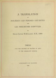 A translation of Molie  re's Les femmes savantes and Les pre cieuses ridicules by Helen Louise McWilliams