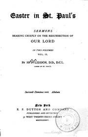 Cover of: Easter in St. Paul's: sermons bearing chiefly on the Resurrection of our Lord, Volume 2